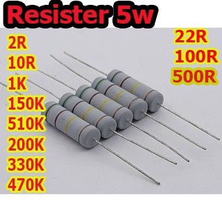 5ชิ้น Resistor ตัวต้านทาน  5w510k/5w150k/2R/10R/200k/1K/330k/470kฟิล์มโลหะออกไซด์