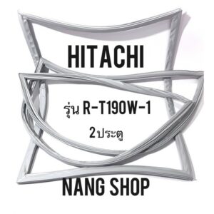 ขอบยางตู้เย็น HITACHI รุ่น R-T190W-1 (2 ประตู)