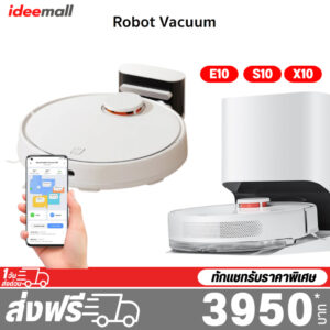 Robot Vacuum  X10 S10 E10 หุ่นยนต์ดูดฝุ่น เครื่องดูดฝุ่นไร้สาย ศูนย์ไทย รับประกัน 1 ปี